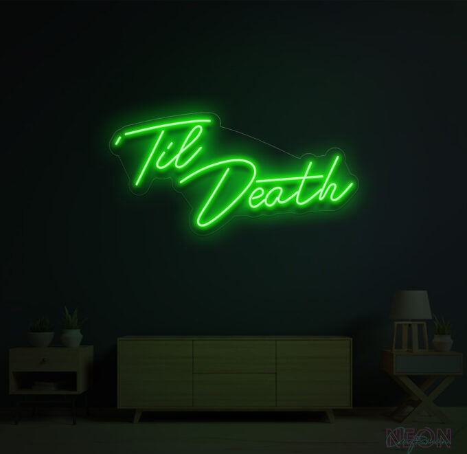 Till Death Neon Sign_Free 🚛